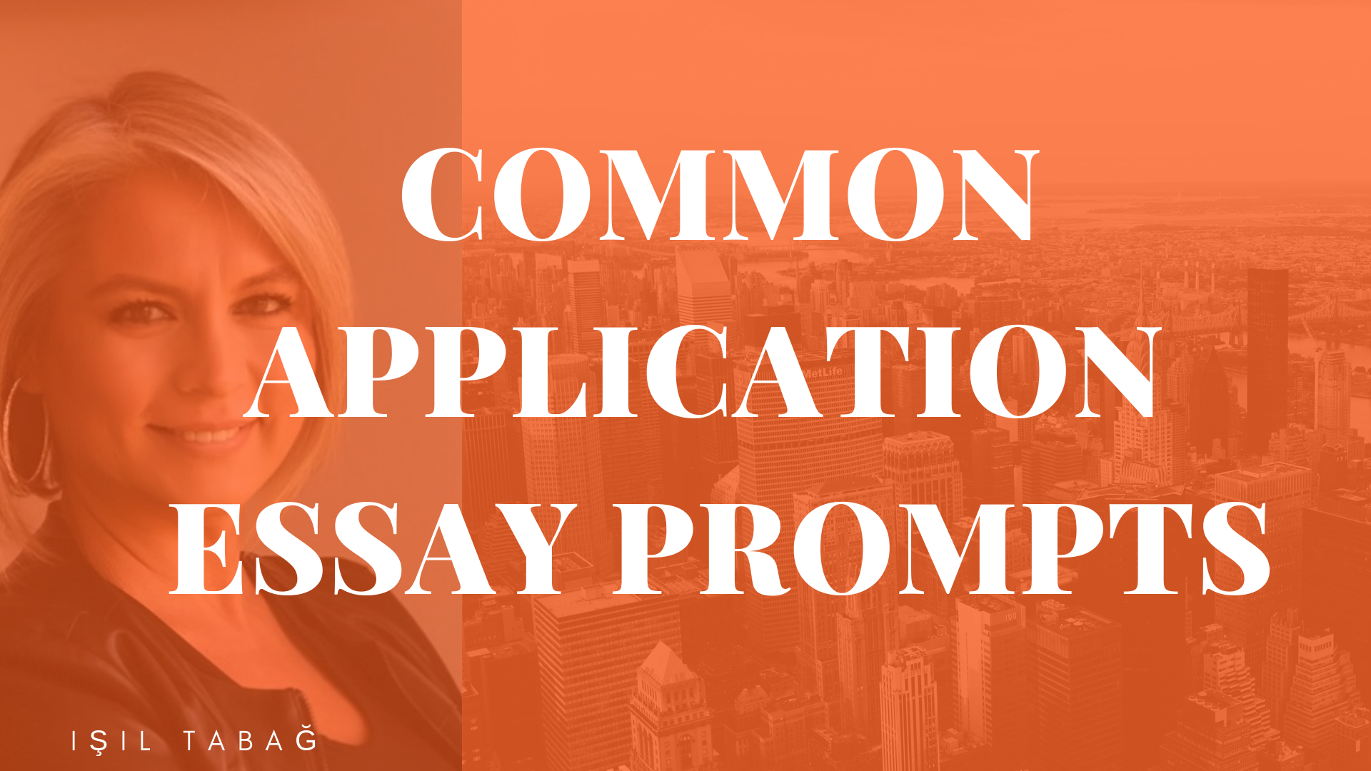 Common App Essay Prompts - Işıl Tabağ